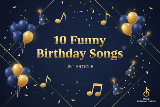 10 Funny Birthday Lyric Change Ideas Using Real Songs