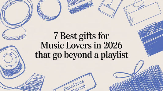 7 Best Gifts for Music Lovers in 2026 That Go Beyond a Playlist