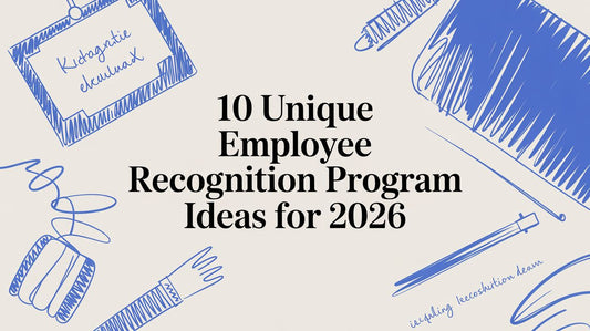 10 Unique Employee Recognition Program Ideas for 2026