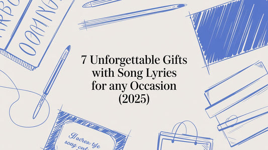 7 Unforgettable Gifts with Song Lyrics for Any Occasion [2026]