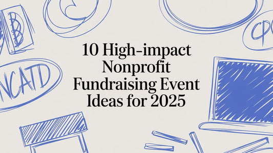 10 High-Impact Nonprofit Fundraising Event Ideas for 2026