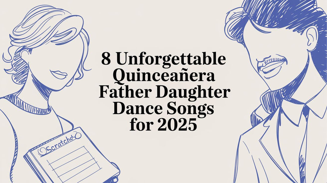 8 Unforgettable Quinceañera Father Daughter Dance Songs for 2026
