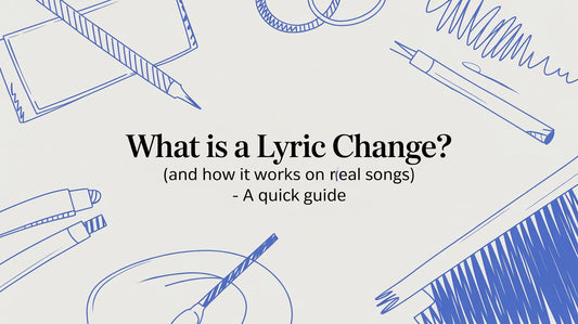 What Is a Lyric Change? (And How It Works on Real Songs)